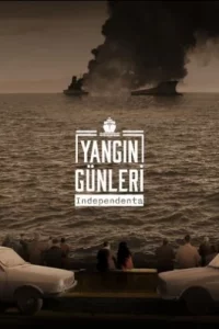 Огненные дни: Независимость турецкий сериал
